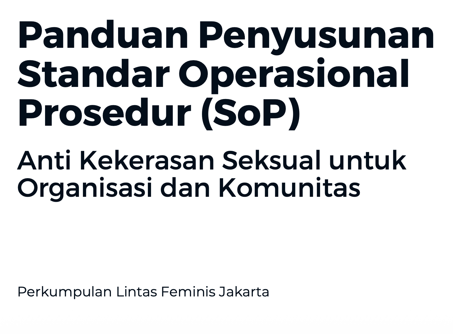 Toolkit Panduan Penyusunan Standar Operasional Prosedur (SOP) Anti Kekerasan Seksual untuk Organisasi dan Komunitas