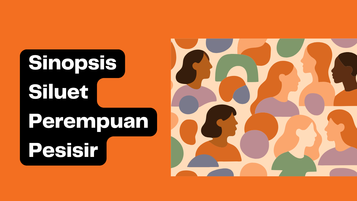 Mendobrak Norma Gender, Sinopsis Film Siluet Perempuan Pesisir